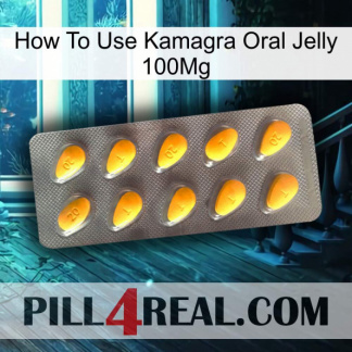 How To Use Kamagra Oral Jelly 100Mg cialis1